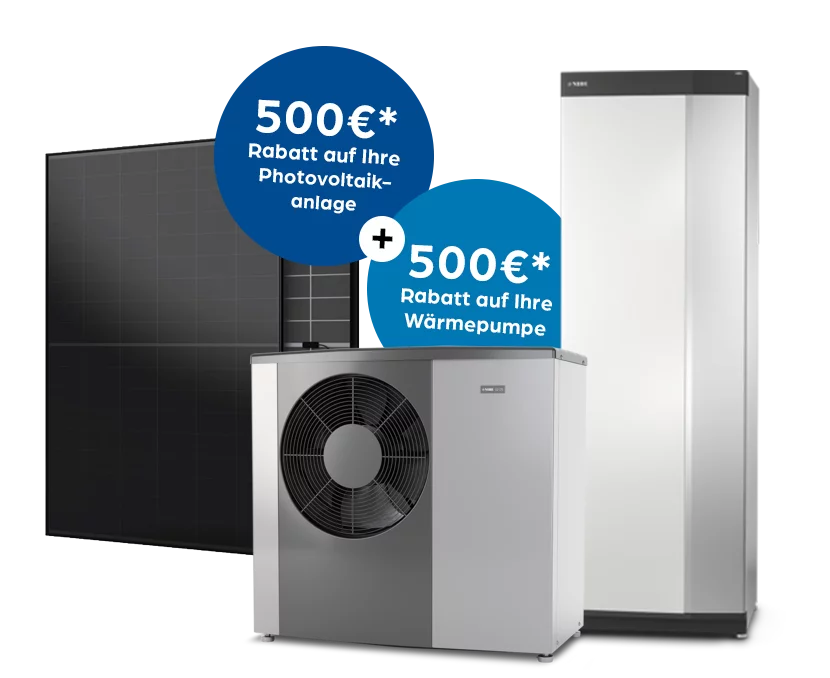 500 Euro* Rabatt auf ihre Photovoltaikanlage + 500 Euro* Rabatt auf ihre Wärmepumpe